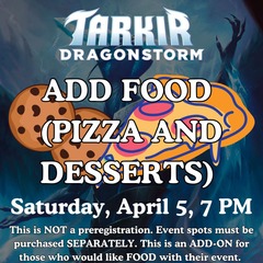 Tarkir: Dragonstorm Prerelease Saturday April 5 7pm- ADD PIZZA & DESSERT